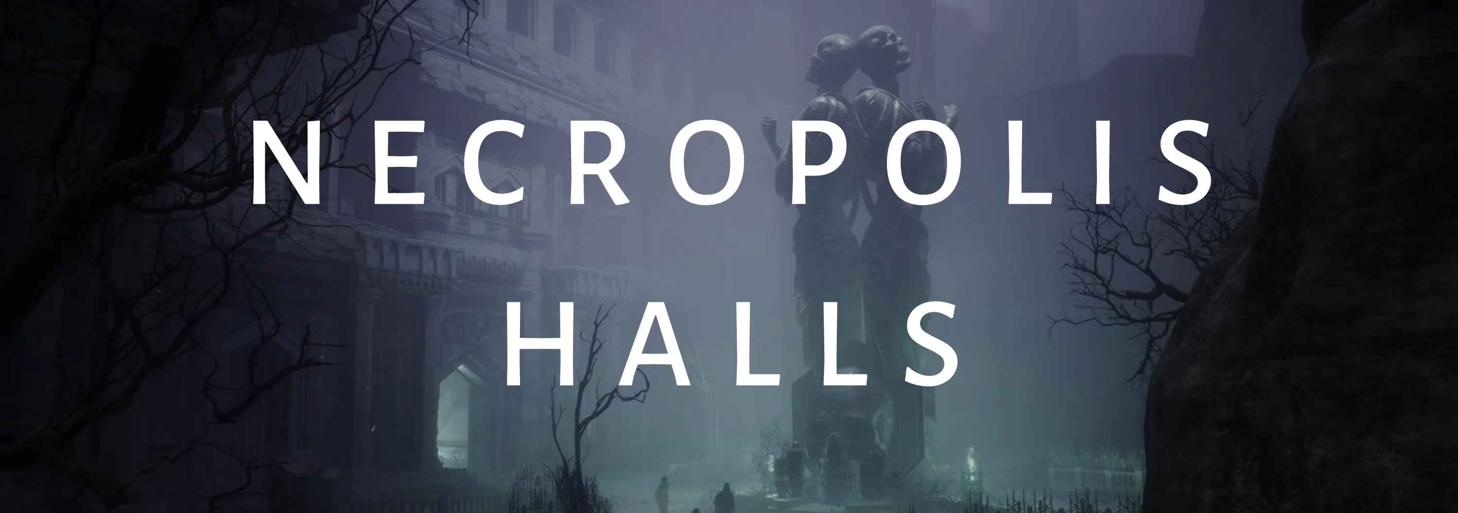Necropolis Halls
