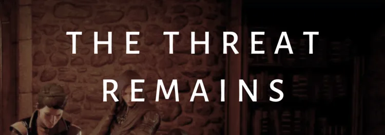 The Threat Remains