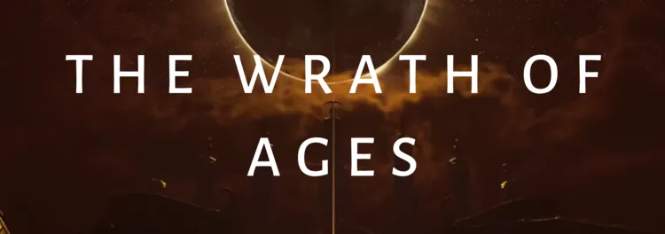 The Wrath of Ages